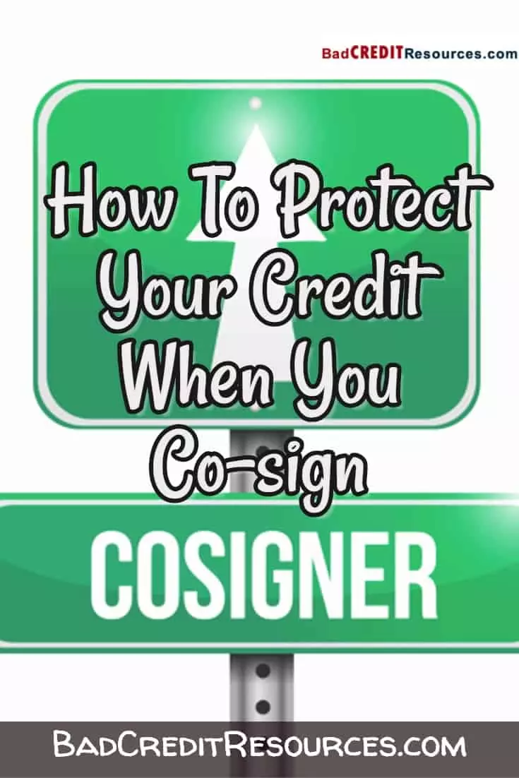 Co-signing for someone is very risky! Here are a few things you can do to try to protect your credit when you co-sign for someone. 