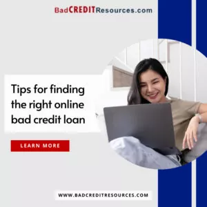 tips for finding the right online bad credit loan