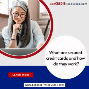 secured credit cards and how do they work